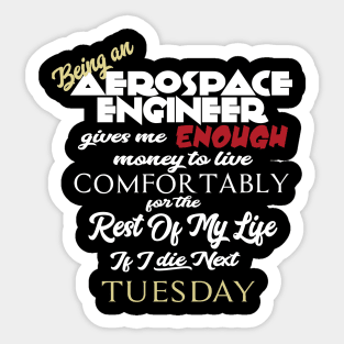 Being an Aerospace Engineer Sticker